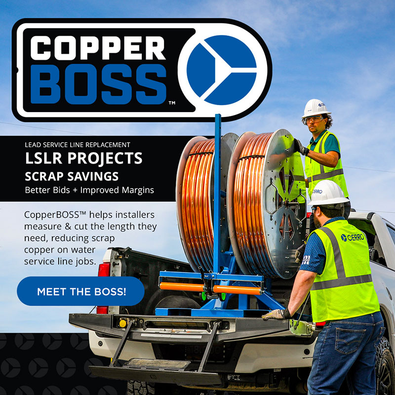 POPUP. CopperBOSS™ helps installers measure & cut the length they need, reducing scrap copper on water service line jobs. Meet the boss!